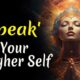 How To Speak To Your Higher Self