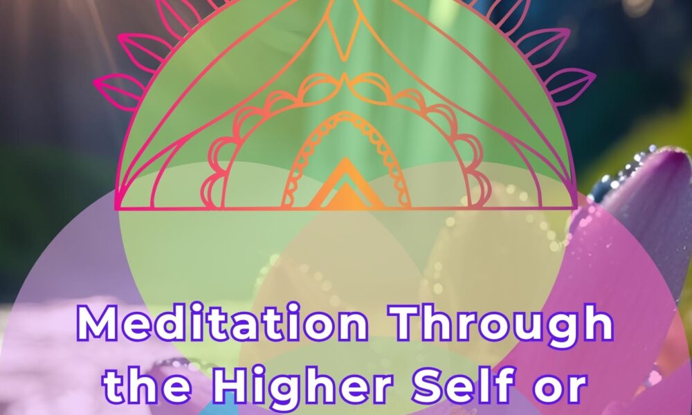 Meditation Higher Self
